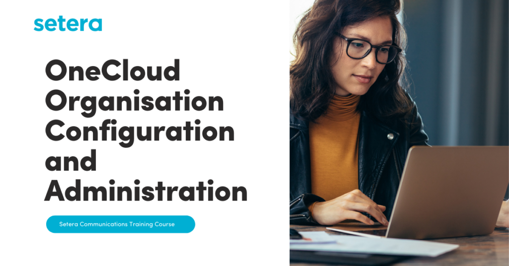 OneCloud Organisation Configuration and Administration