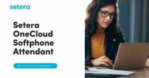 Setera OneCloud Softphone Attendant