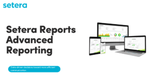 Setera Reports – Advanced Reporting