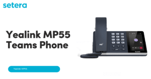 Yealink MP55 Teams Phone Training
