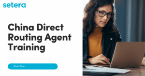 China Direct Routing Agent Training