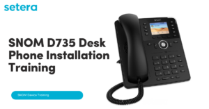 SNOM D735 Desk Phone Installation Training