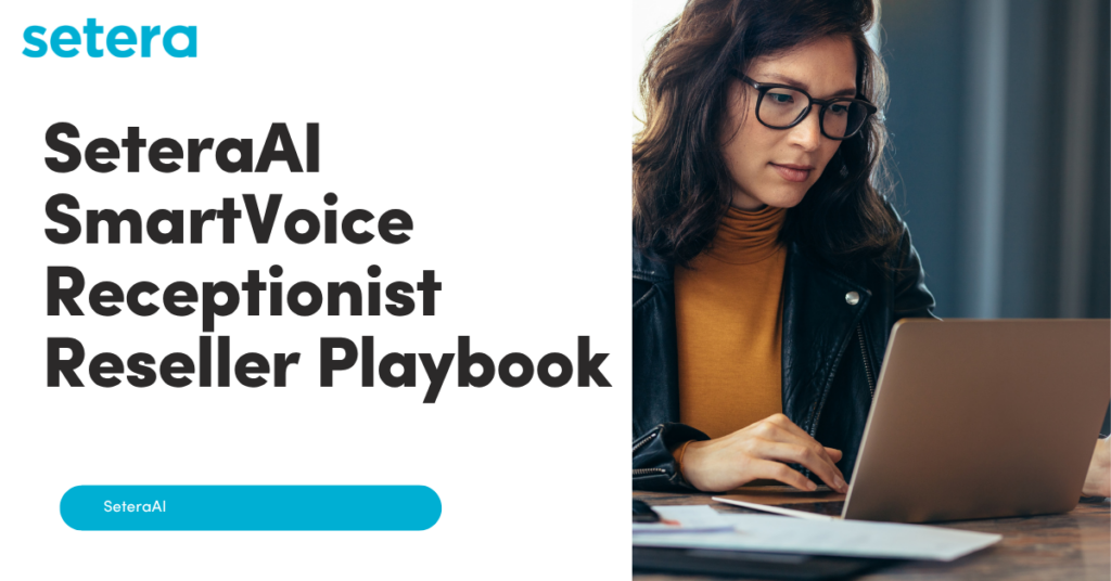 SeteraAI SmartVoice Receptionist Reseller Playbook