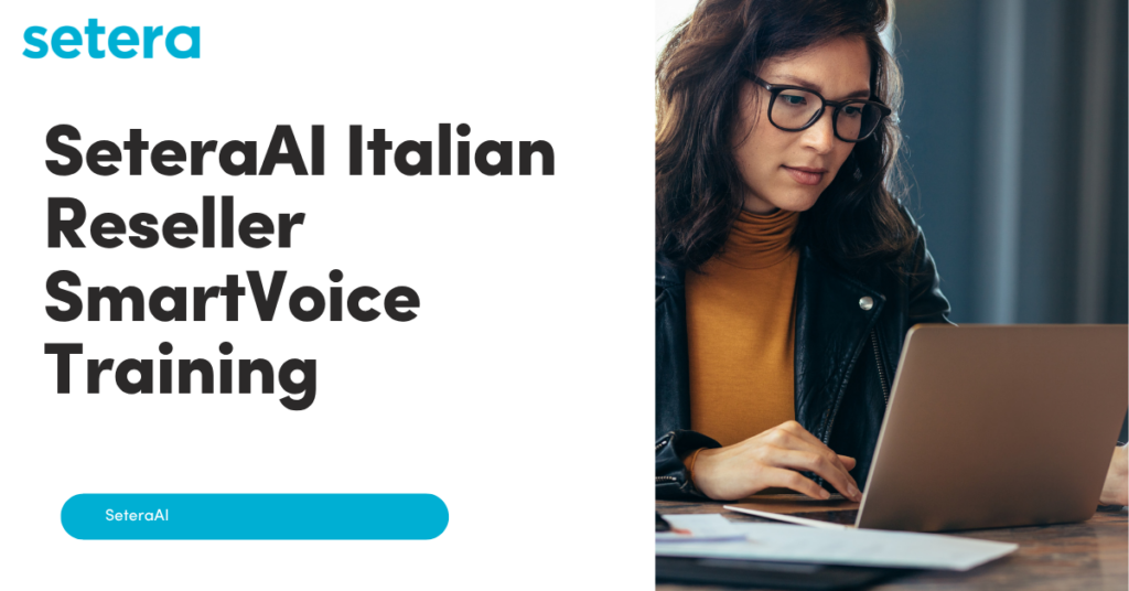 SeteraAI Italian Reseller SmartVoice Training