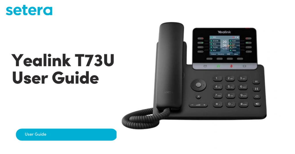 Yealink T73U User Guide